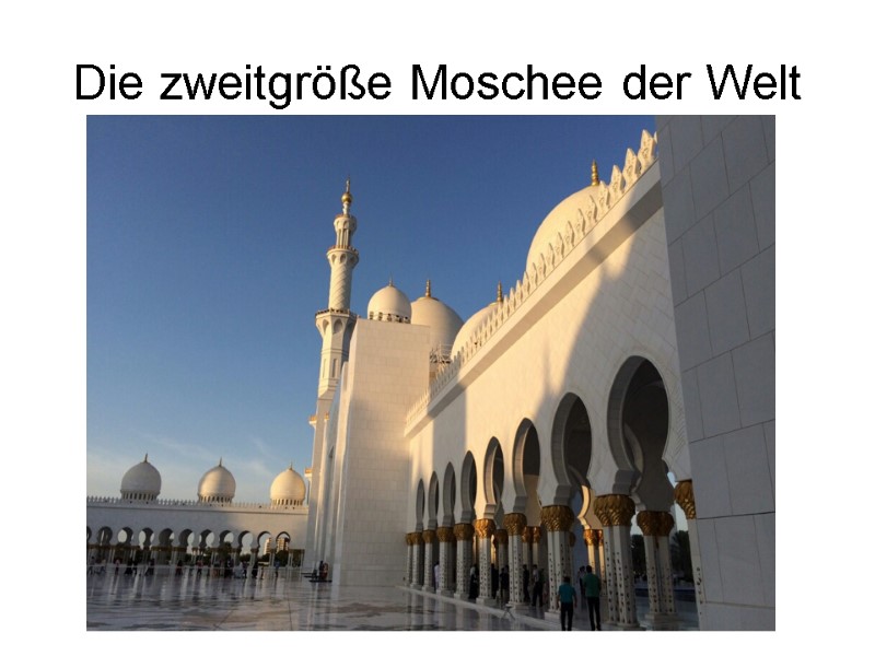 Die zweitgröße Moschee der Welt